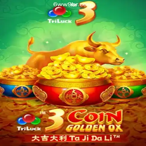 Explore the Exciting World of 3CoinGoldenOX on 6WW9.COM Platform-Oficial Slots Brasil #1