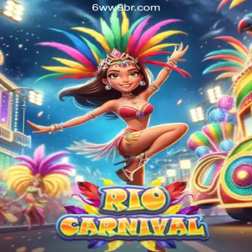 Exploring RioCarnival: Brazil's Premier Slot Experience on 6WW9.COM
