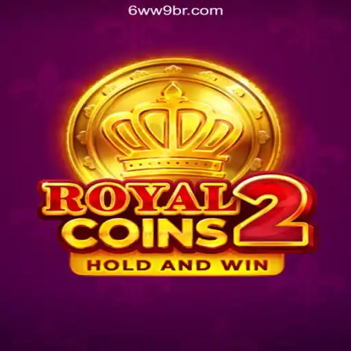 Dive into the Thrilling World of RoyalCoins2 on 6WW9.COM