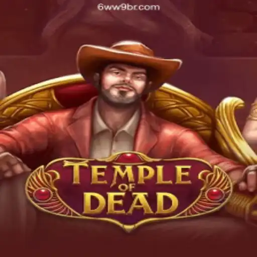Exploring the Intricacies of TempleofDead on 6WW9.COM Platform-Oficial Slots Brasil #1
